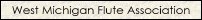West Michigan Flute Association banner